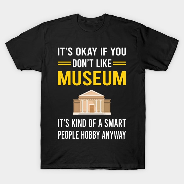 Smart People Hobby Museum T-Shirt by Good Day